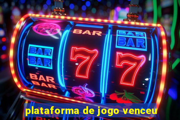 plataforma de jogo venceu